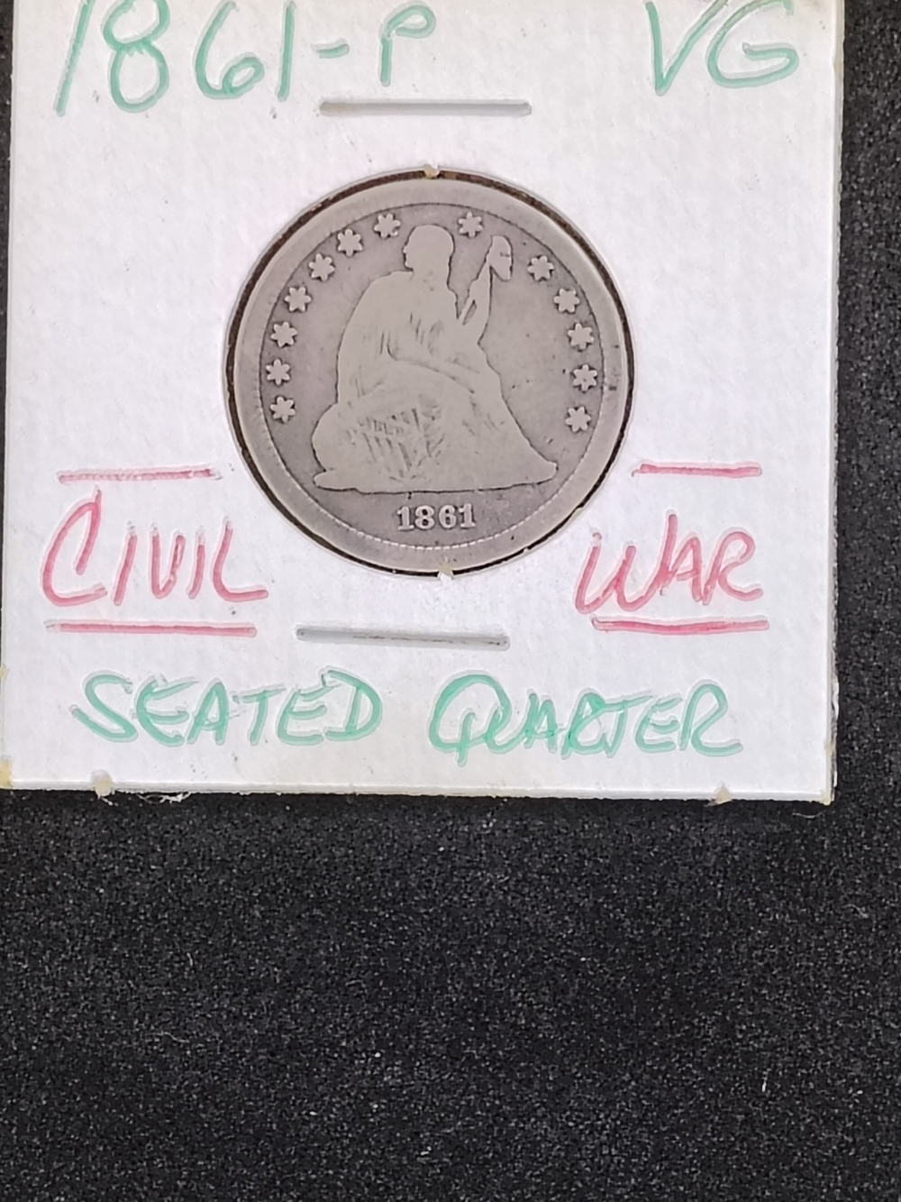 Rare 1861-P Seated Liberty Silver Quarter | Civil War Era Coin
